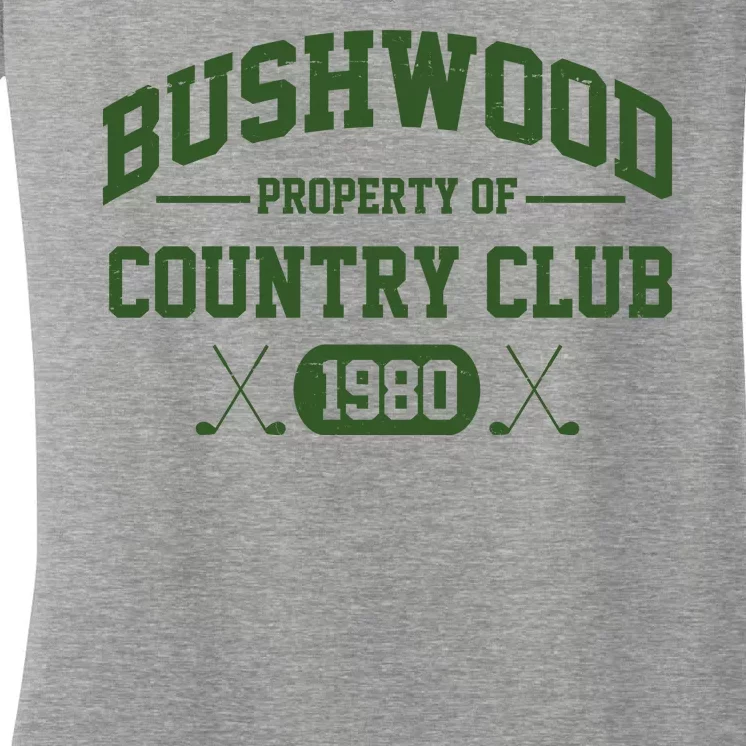 Bushwood Property Of Country Club 1980 Women's V-Neck T-Shirt