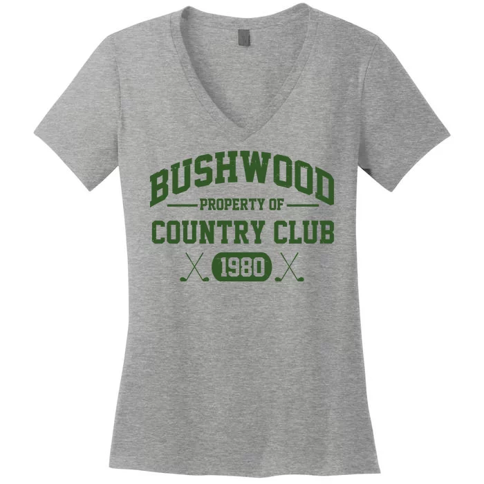 Bushwood Property Of Country Club 1980 Women's V-Neck T-Shirt