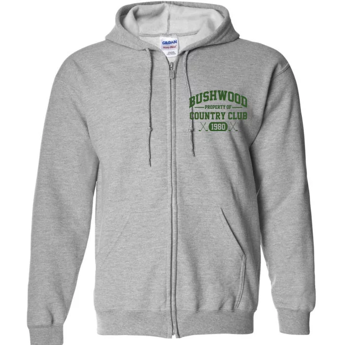 Bushwood Property Of Country Club 1980 Full Zip Hoodie