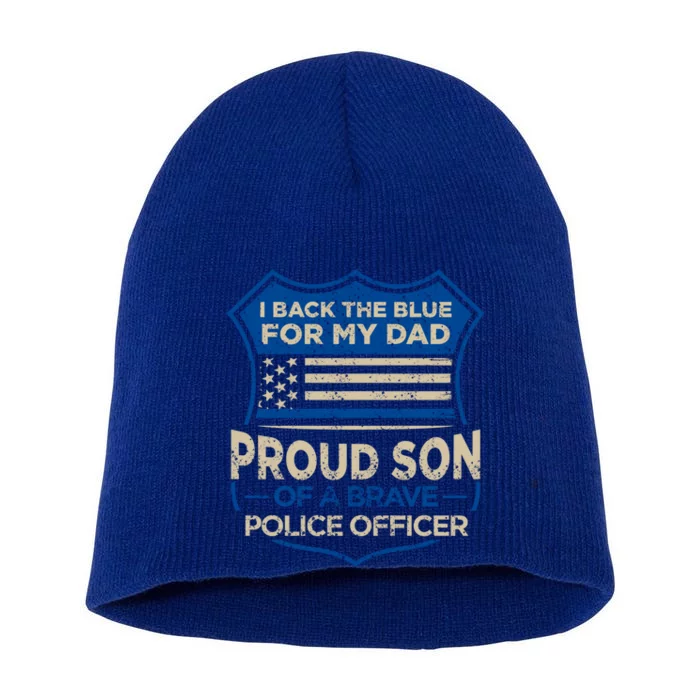 Blue Police Officer I Back The Blue For My Dad Proud Son Gift Short Acrylic Beanie