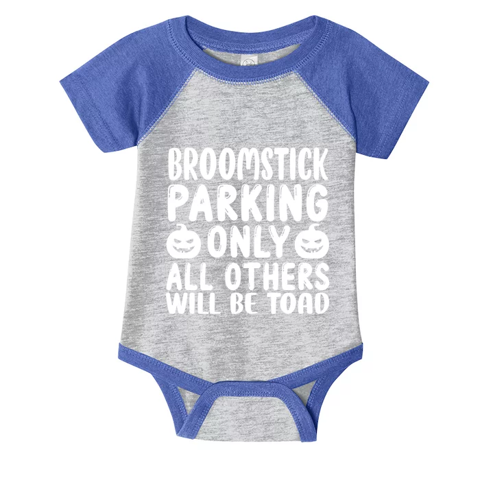 Broomstick Parking Only All Other Will Be Toad Gift Infant Baby Jersey Bodysuit