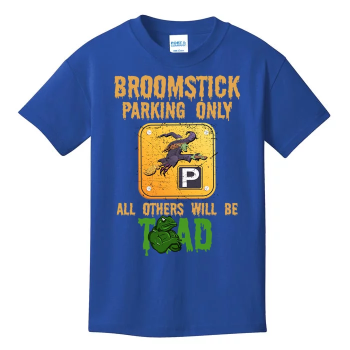 Broomstick Parking Only All Others Will Be Toad Fancy Dress Funny Gift Kids T-Shirt