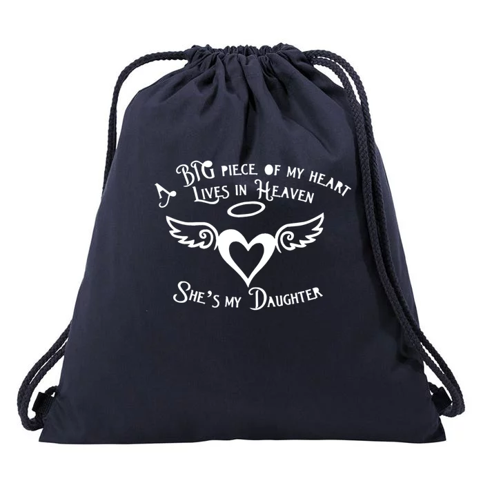 Big Piece Of My Heart Lives In Heaven And She's My Daughter Gift Drawstring Bag