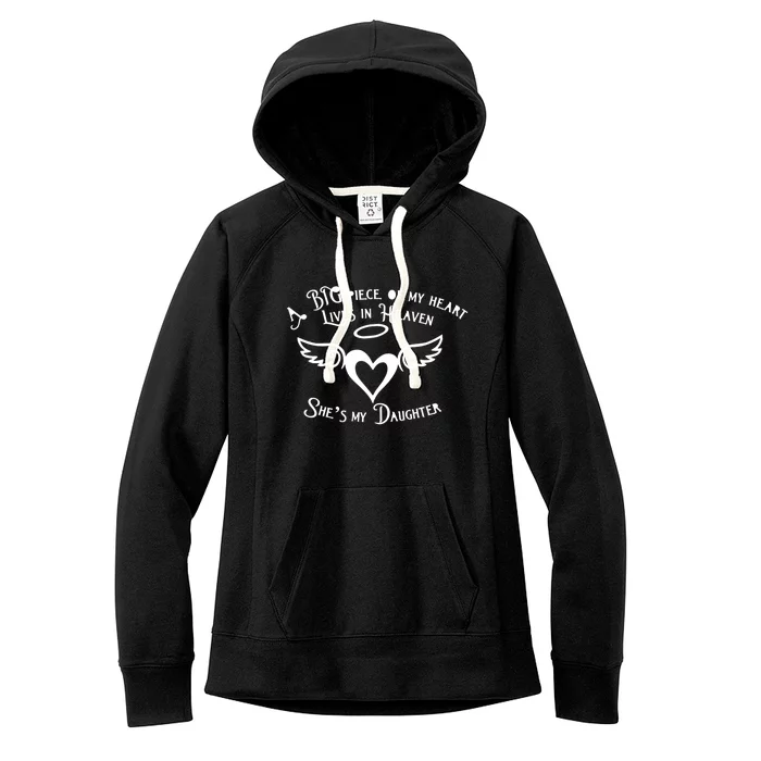 Big Piece Of My Heart Lives In Heaven And She's My Daughter Meaningful Gift Women's Fleece Hoodie