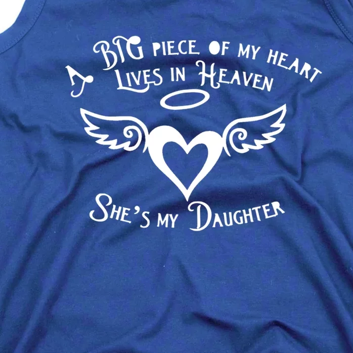 Big Piece Of My Heart Lives In Heaven And She's My Daughter Meaningful Gift Tank Top