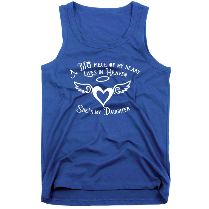 Big Piece Of My Heart Lives In Heaven And She's My Daughter Meaningful Gift Tank Top