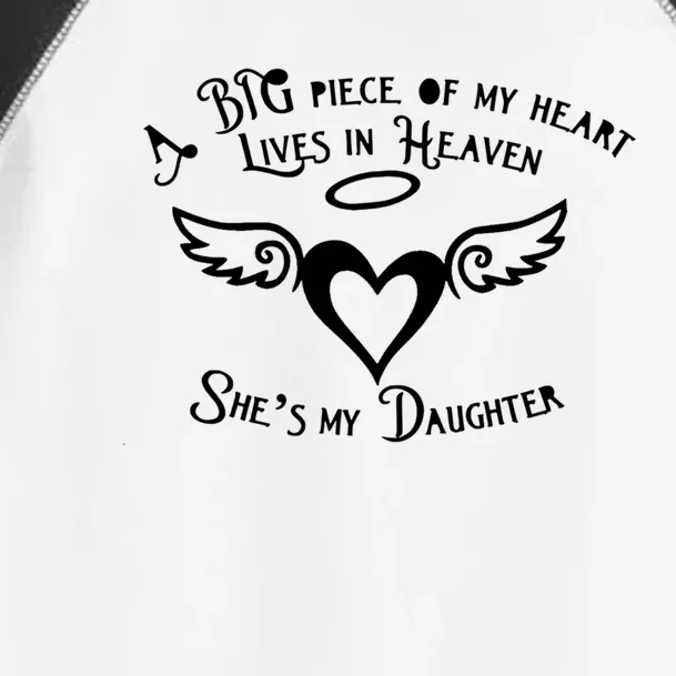 Big Piece Of My Heart Lives In Heaven And She's My Daughter Meaningful Gift Toddler Fine Jersey T-Shirt