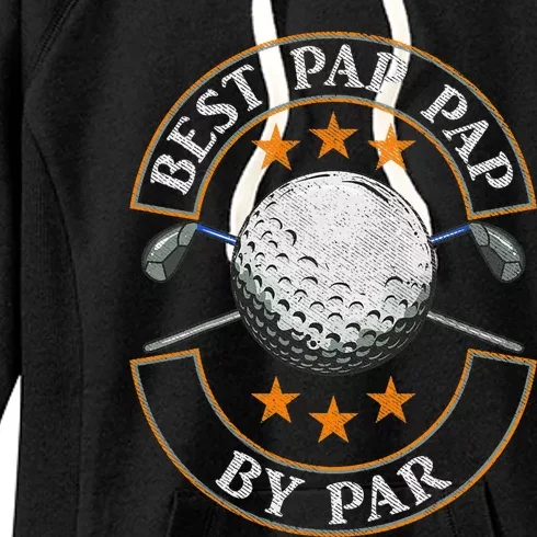 Best Pap Pap By Par Golf Lover Sports Fathers Day Women's Fleece Hoodie