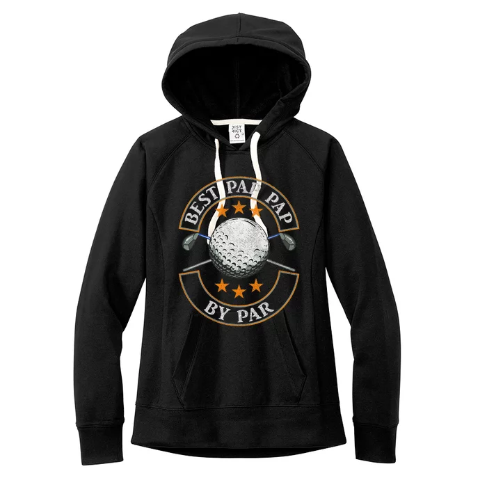 Best Pap Pap By Par Golf Lover Sports Fathers Day Women's Fleece Hoodie