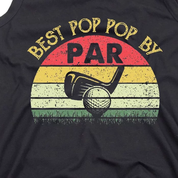 Best Pop Pop By Par Fathers Day Golf Golfing Gift Tank Top