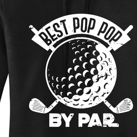 Best Pop Pop Golf By Par Women's Pullover Hoodie