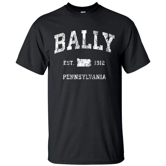 Bally Pennsylvania Pa Vintage Athletic Sports Tall T-Shirt