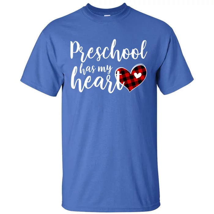 Buffalo Plaid Preschool Has My Heart Teacher Valentines Day Gift Tall T-Shirt