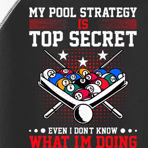 Billiard Pool Player My Strategy Is Top Secret Toddler Fine Jersey T-Shirt