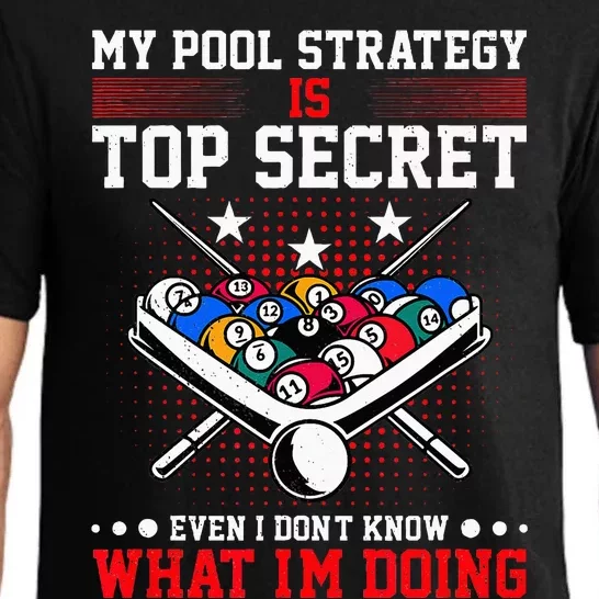 Billiard Pool Player My Strategy Is Top Secret Pajama Set