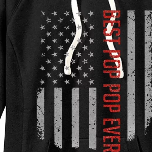 Best Pop Pop Ever American Flag Gifts For FatherS Day Women's Fleece Hoodie