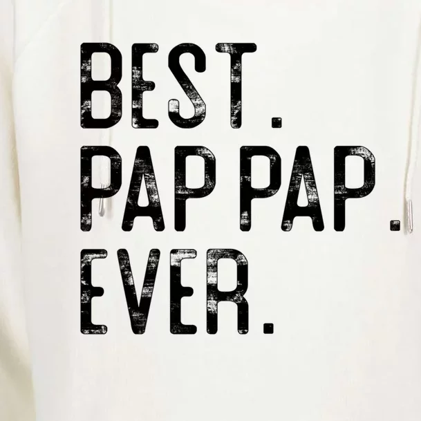 Best Pap Pap Ever Father’S Day Gift For Pap Pap Grandpa Gift Womens Funnel Neck Pullover Hood