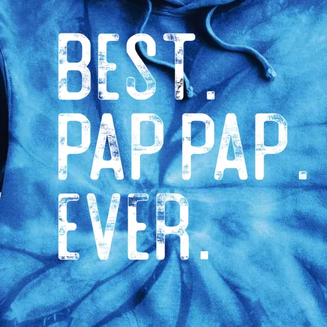 Best Pap Pap Ever Father’S Day Gift For Pap Pap Grandpa Gift Tie Dye Hoodie