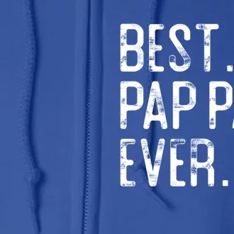 Best Pap Pap Ever Father’S Day Gift For Pap Pap Grandpa Gift Full Zip Hoodie