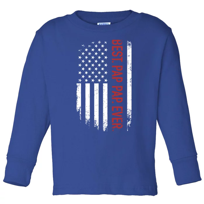 Best Pap Pap Ever With Us American Flag For Father's Day Meaningful Gift Toddler Long Sleeve Shirt