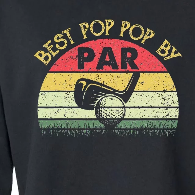 Best Pop Pop By Par Fathers Day Golf Golfing Gift Cropped Pullover Crew