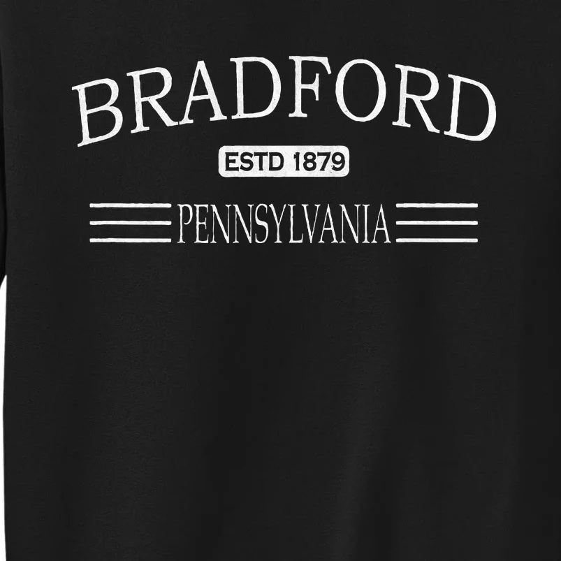 Bradford Pennsylvania PA Tall Sweatshirt