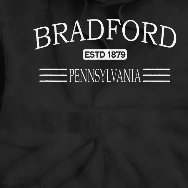 Bradford Pennsylvania PA Tie Dye Hoodie