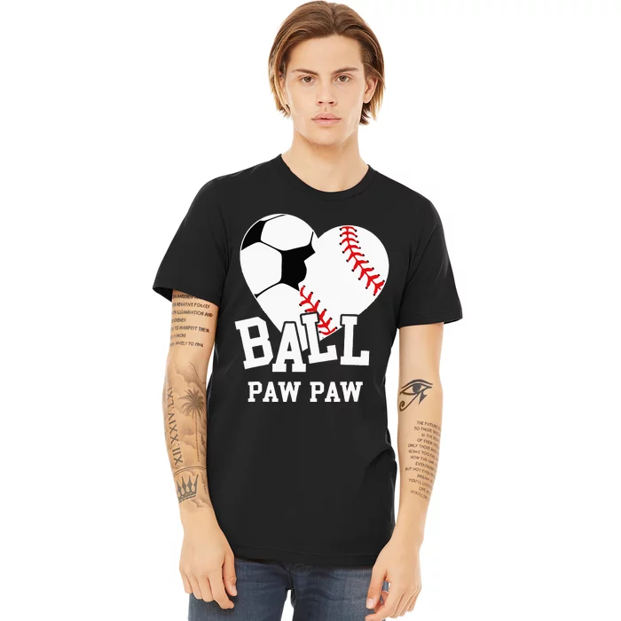 Ball Paw Paw Heart Funny Baseball Soccer Paw Paw Premium T-Shirt