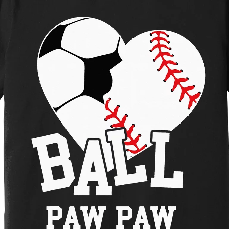 Ball Paw Paw Heart Funny Baseball Soccer Paw Paw Premium T-Shirt