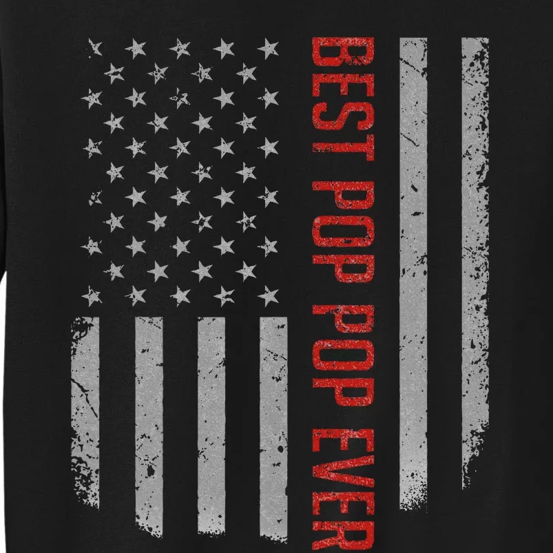 Best Pop Pop Ever American Flag Gifts For Fathers Day Sweatshirt