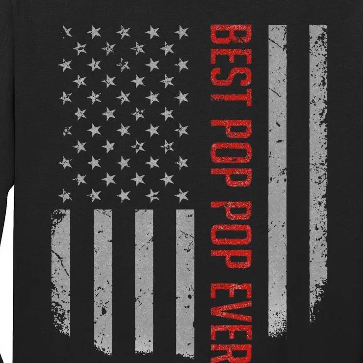 Best Pop Pop Ever American Flag Gifts For Fathers Day Tall Long Sleeve T-Shirt