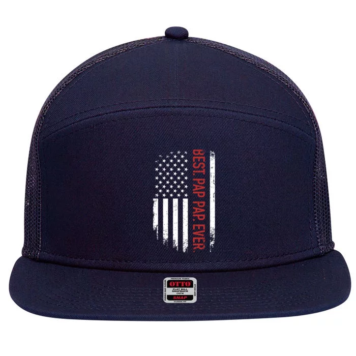 Best Pap Pap Ever With Us American Flag For Father's Day Great Gift 7 Panel Mesh Trucker Snapback Hat