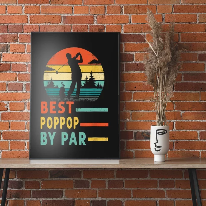 Best Pop Pop By Par Golf Golfer Golfing Grandpa Father's Day Poster