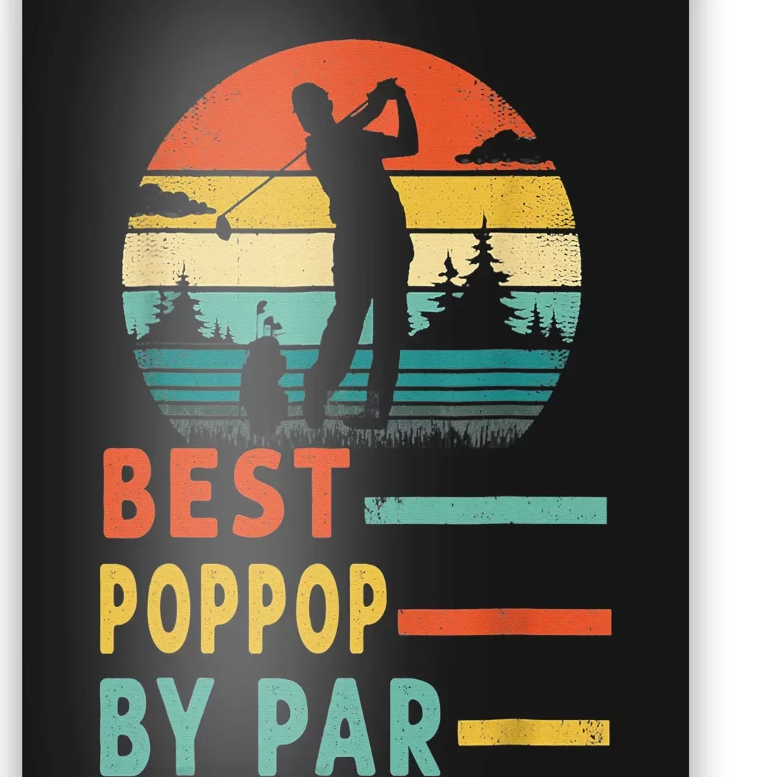 Best Pop Pop By Par Golf Golfer Golfing Grandpa Father's Day Poster