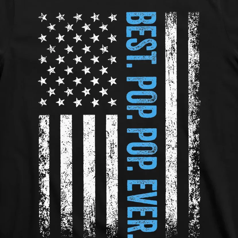 Best Pop Pop Ever American Flag Fathers Day T-Shirt