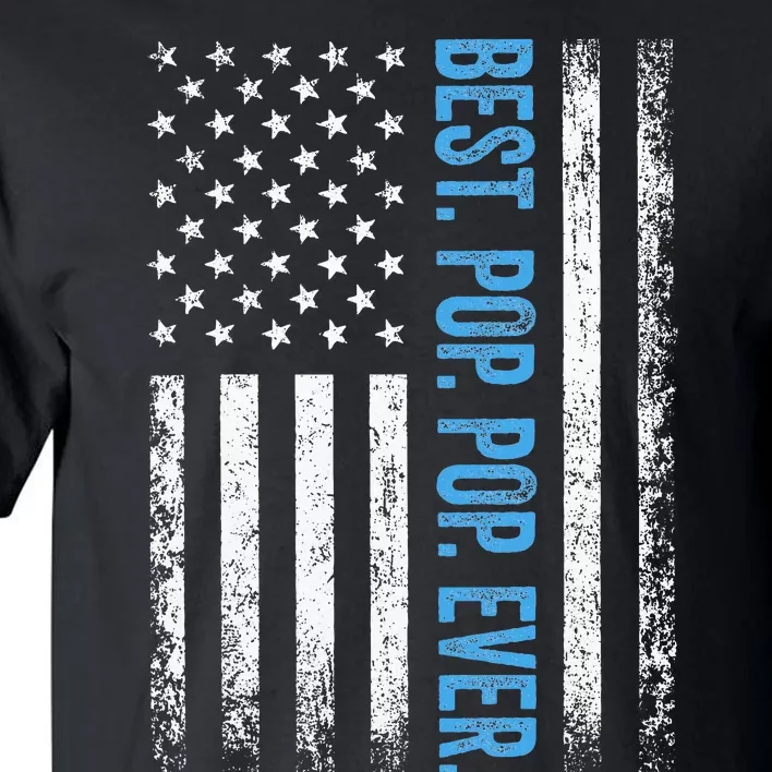 Best Pop Pop Ever American Flag Fathers Day Tall T-Shirt