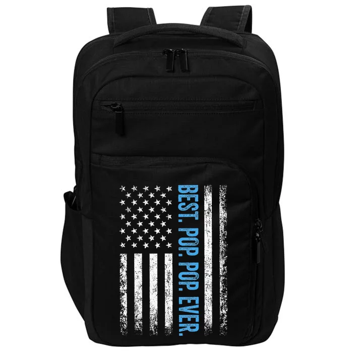 Best Pop Pop Ever American Flag Fathers Day Impact Tech Backpack