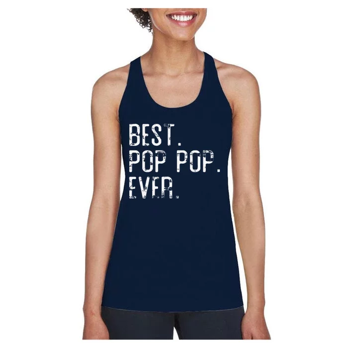 Best Pop Pop Ever Father’s Day Gift For Pop Pop Women's Racerback Tank