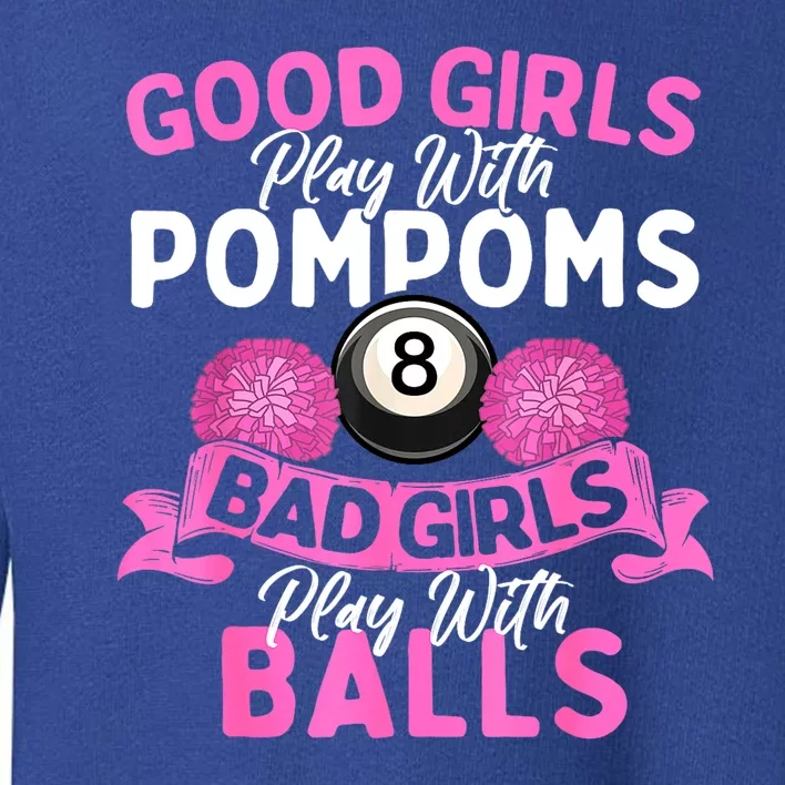 Balls Pool Player Lover Good Girl Play With Billiards Gift Ideas Toddler Sweatshirt