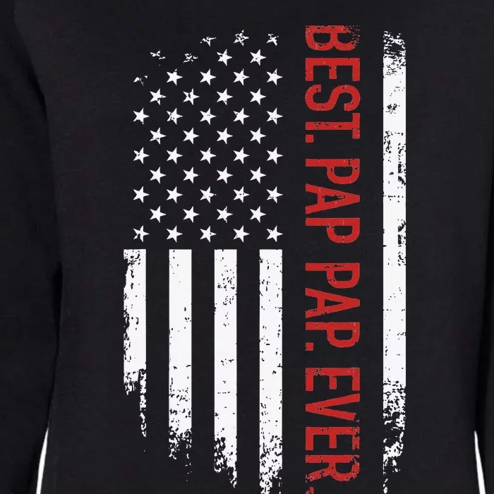 Best pap pap ever with us american flag for father's day Womens California Wash Sweatshirt