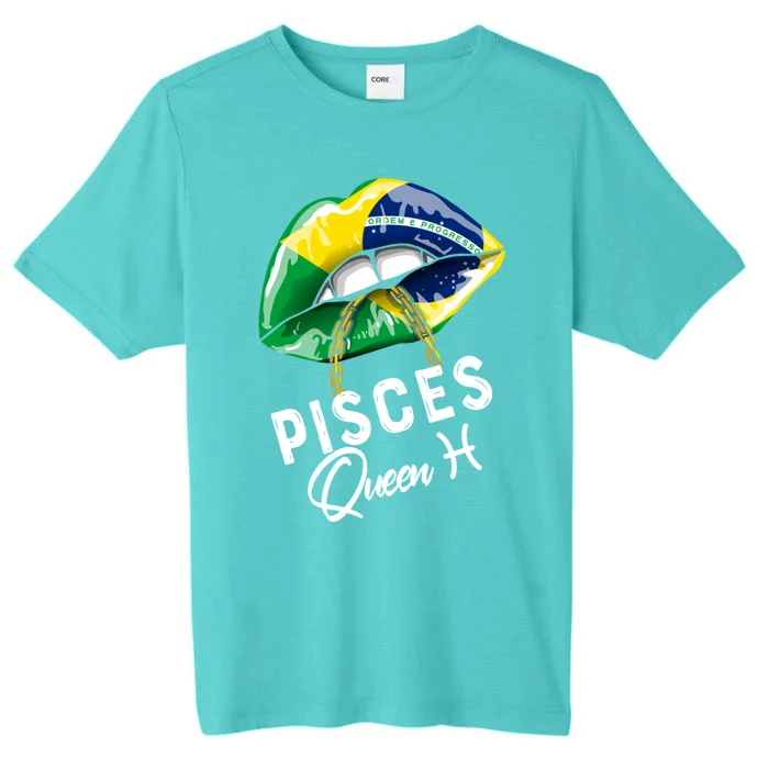 Brasil Pisces Queen Zodiac Birthday Brasilian Lips Astrology Gift ChromaSoft Performance T-Shirt