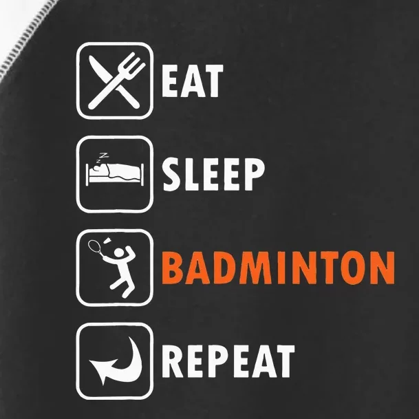 Badminton Player Racket Shuttlecock Athlet Eat Sleep Repeat Toddler Fine Jersey T-Shirt