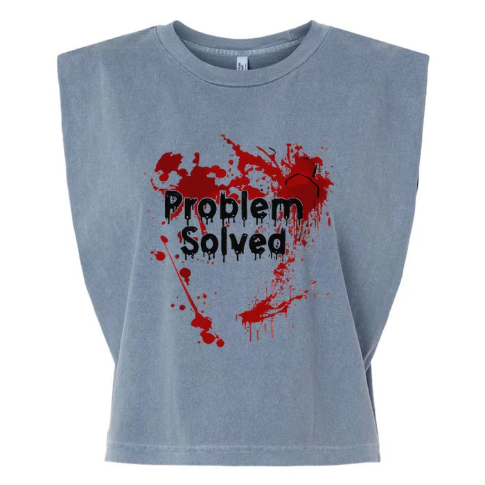 Bloody Problem Solved Halloween Garment-Dyed Women's Muscle Tee