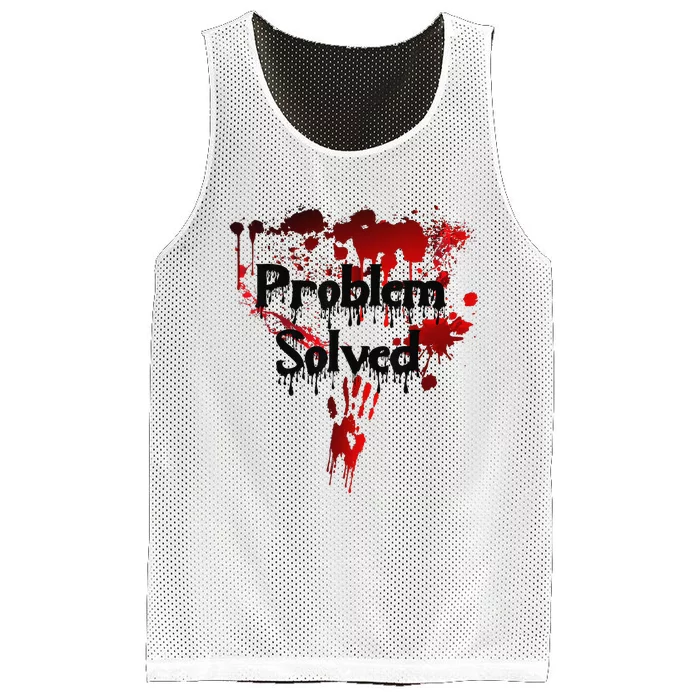 Bloody Problem Solved Halloween Mesh Reversible Basketball Jersey Tank