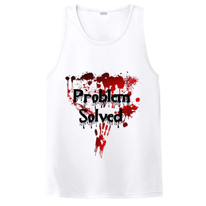 Bloody Problem Solved Halloween Performance Tank