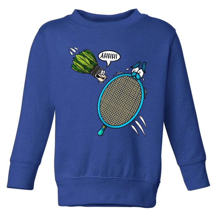 Badminton Player Screaming Shuttlecock Ahhh Badminton Gift Toddler Sweatshirt