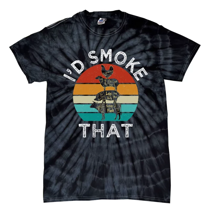 Bbq Party Smoker Chef Dad Gift I’D Smoke That Tie-Dye T-Shirt