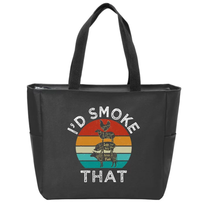 Bbq Party Smoker Chef Dad Gift I’D Smoke That Zip Tote Bag