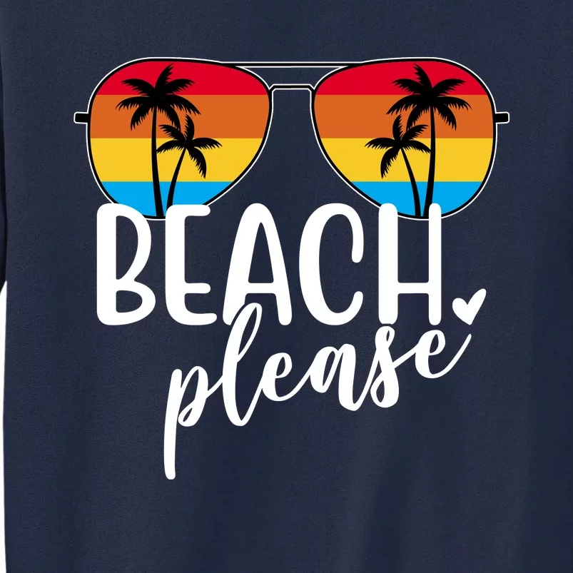 Beach Please Summer Sunset Tall Sweatshirt