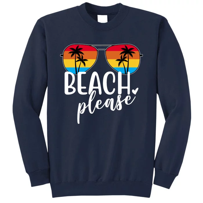 Beach Please Summer Sunset Tall Sweatshirt